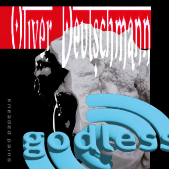 Oliver Deutschmann – Godless