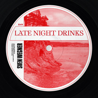 Sven Wegner – Late Night Drinks