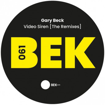 Gary Beck – Video Siren(The Remixes)