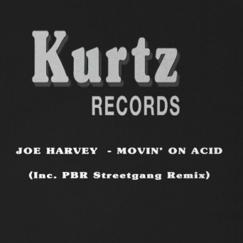 Joe Harvey – Movin on Acid