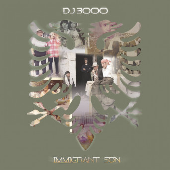 Dj 3000 – Immigrant Son