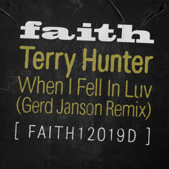 Terry Hunter – When I Fell In Luv (Gerd Janson Remix)