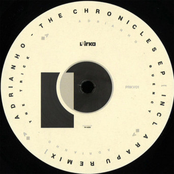 Adrianho – The Chronicles EP (Incl. Arapu Remix)