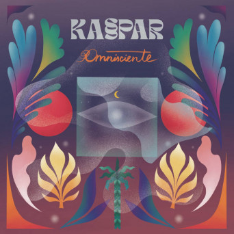 Ka§par – Omnisciente