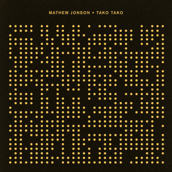 Mathew Jonson – Tako Tako