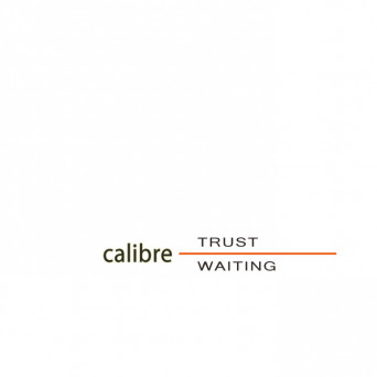 Calibre – Trust / Waiting (2024 Remasters)