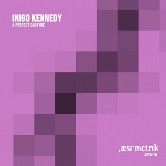 Inigo Kennedy – A Perfect Cadence