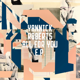Yannick Roberts – All For You EP