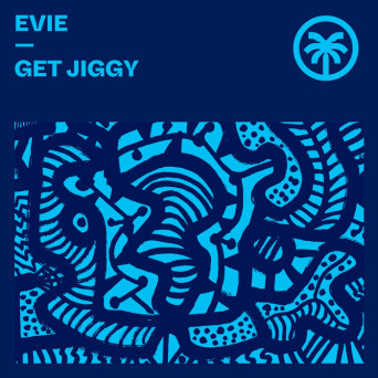 EVIE (UK) – Get Jiggy