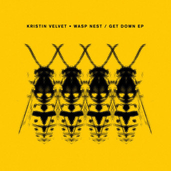 Kristin Velvet & Fred P – Wasp Nest / Get Down EP