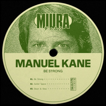 Manuel Kane – Be Strong