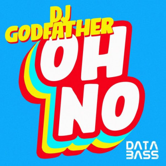 DJ Godfather – Oh No EP