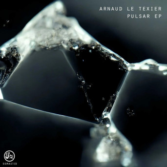 Arnaud Le Texier – Pulsar EP