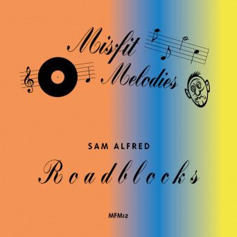 Sam Alfred – Roadblocks