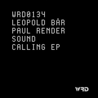 Leopold Bär & Paul Render – Sound Calling EP