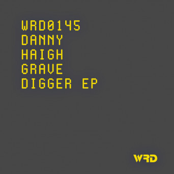Danny Haigh – Grave Digger EP