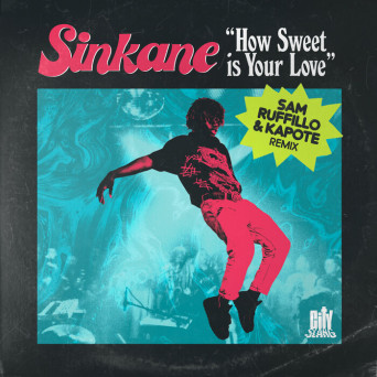 Sinkane, Kapote & Sam Ruffillo – How Sweet Is Your Love (Sam Ruffillo & Kapote Remix)