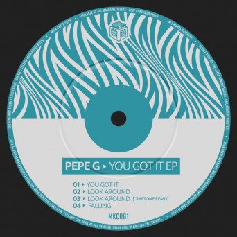 Pepe G – You Got It EP