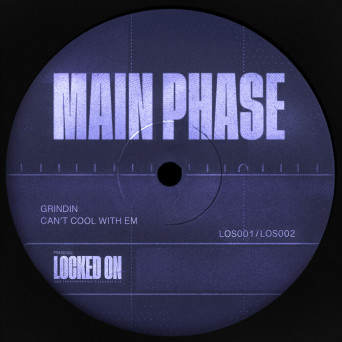 Main Phase – Grindin