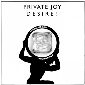 Private Joy – Desire!