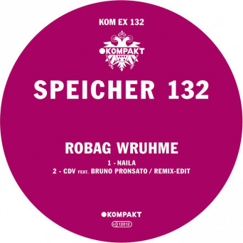 Robag Wruhme & Bruno Pronsato – Speicher 132