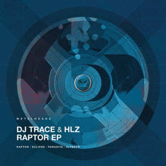 DJ Trace & Hlz – Raptor