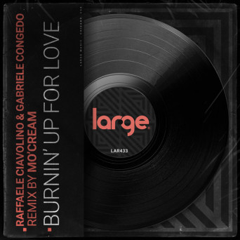 Gabriele Congedo & Raffaele Ciavolino – Burning Up For Love