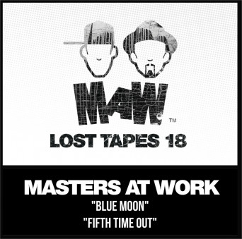 Masters At Work, Kenny Dope & Louie Vega – MAW Lost Tapes 18