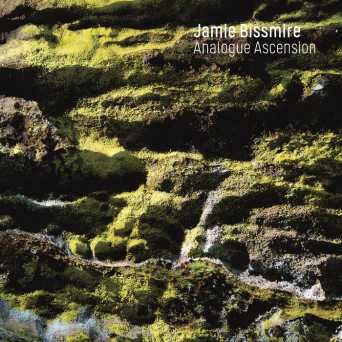 Jamie Bissmire – Analogue Ascension