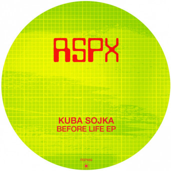 Kuba Sojka – Before Life EP