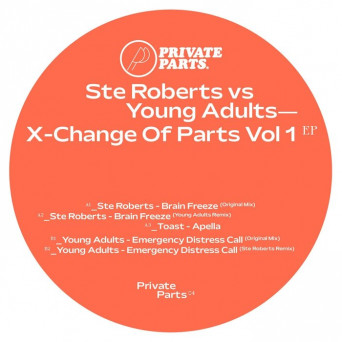 Ste Roberts & Young Adults – X-Change Of Parts Vol 1