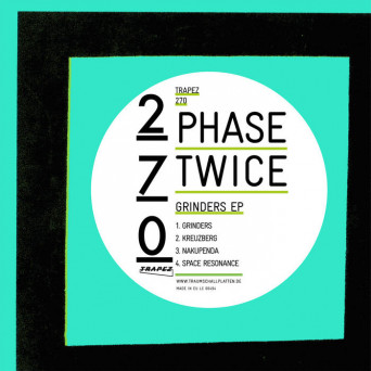 Phase Twice – Grinders EP