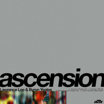 Lawrence Lee & Byron Yeates – Ascension EP