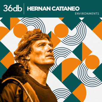 Hernan Cattaneo – Environments