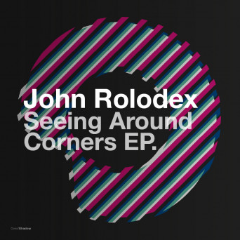 John Rolodex – Seeing Around Corners EP