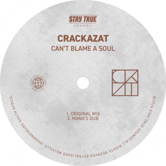 Crackazat – Can’t Blame A Soul