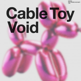 Cable Toy – Void