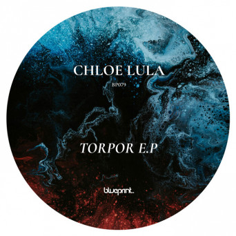 Chloe Lula – Torpor EP