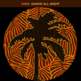 OMRI. – Dance All Night