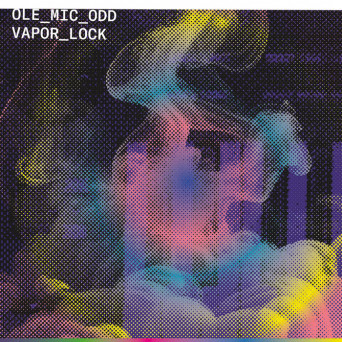 Ole Mic Odd – Vapor Lock