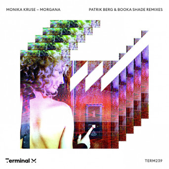 Monika Kruse – Morgana Remixes