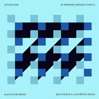 Joyhauser – In Memoro Remixes Part 2