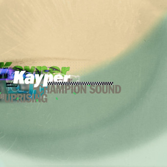 Kayper – Champion Sound/Uprising