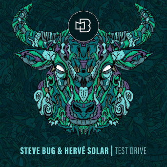 Steve Bug & Hervé Solar – Test Drive