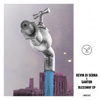 Kevin Di Serna & Santor – Blessway / Please