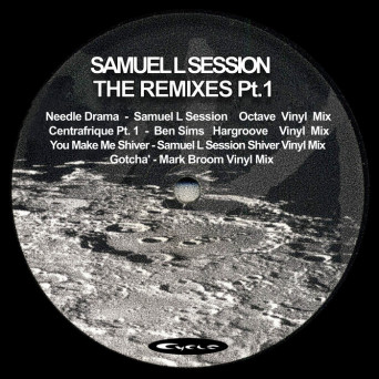 Samuel L Session – The Remixes, Pt. 1