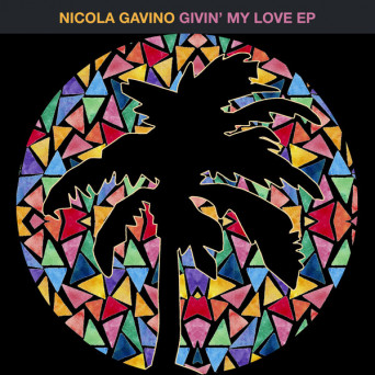 Nicola Gavino – Givin’ My Love EP