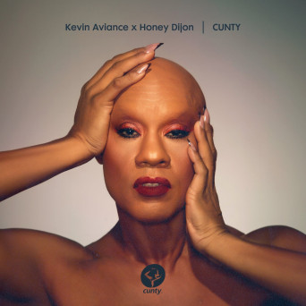 Honey Dijon & Kevin Aviance – CUNTY