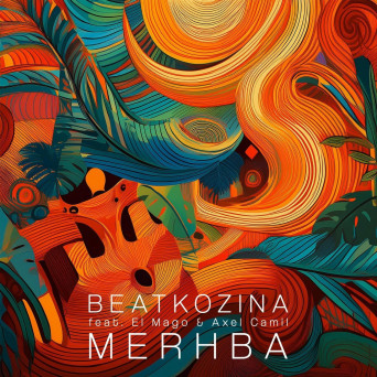 El Mago, Beatkozina & Axel Camil – Merhba EP