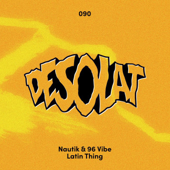 96 Vibe, Nautik (US) & Elilluminari – Latin Thing